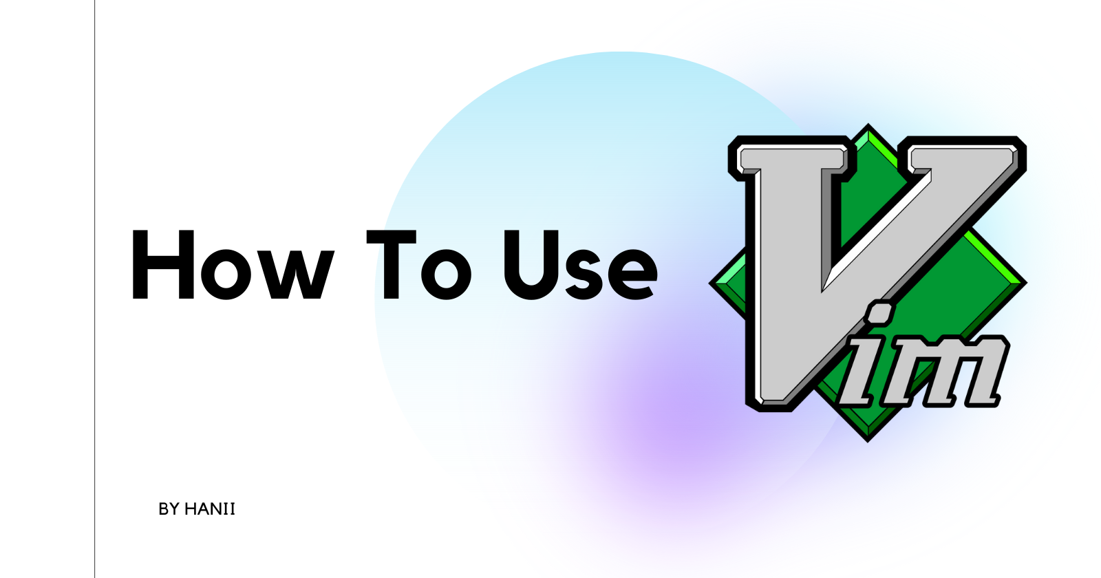 How to use Vim